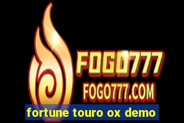 fortune touro ox demo